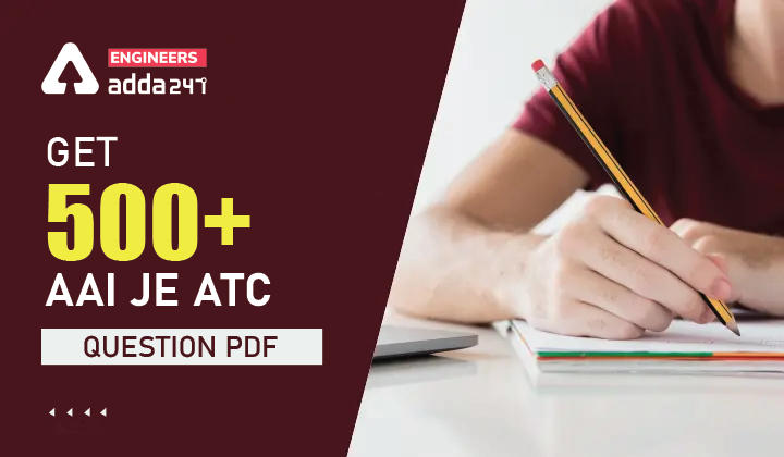 GET 500+ AAI JE ATC QUESTION PDF