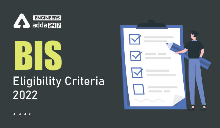 BIS Eligibility Criteria 2022