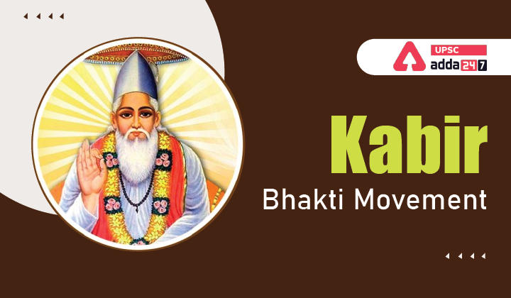 Kabir- Bhakti Movement UPSC