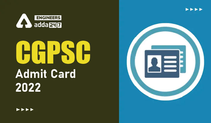 CGPSC Admit Card 2022