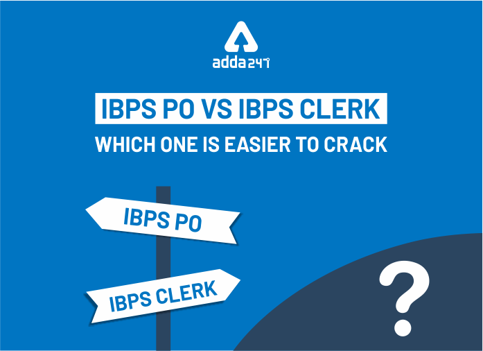 IBPS PO vs IBPS क्लर्क | क्रैक करने के लिए क्या है आसान ? | Latest Hindi Banking jobs_2.1