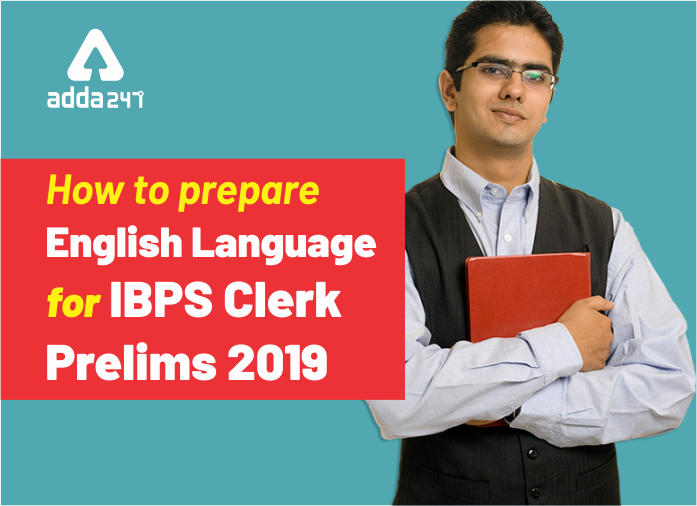 जानिए, IBPS Clerk Prelims 2019 के लिए कैसे करें English Language की तैयारी | Latest Hindi Banking jobs_2.1