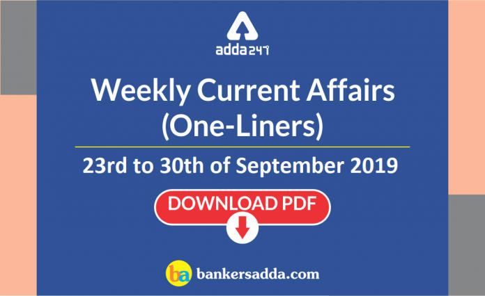 Weekly Current Affairs (One-Liners) 26th to 31st of August 2019