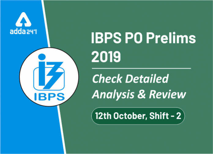 IBPS PO Prelims 2019 - Check detailed Analysis and Review - Shift - 2