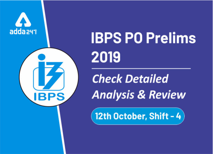 IBPS PO Prelims 2019 - Check detailed Analysis and Review - Shift - 4