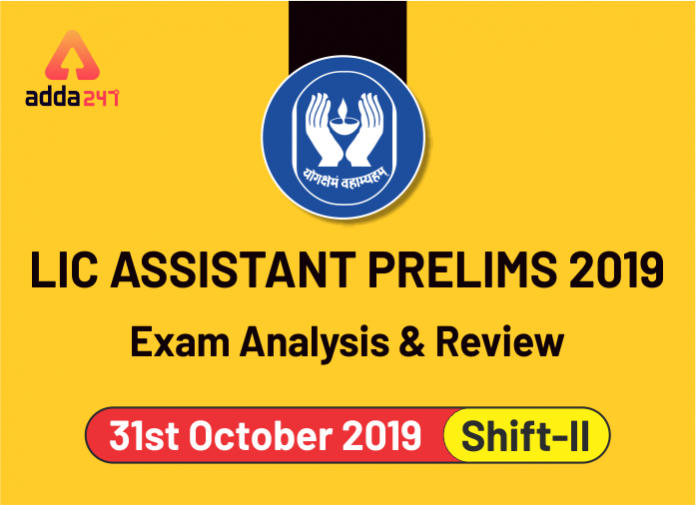 LIC Assistant Prelims 2019 - Exam Analysis & Review 31st October 2019 Shift - II (696x505)