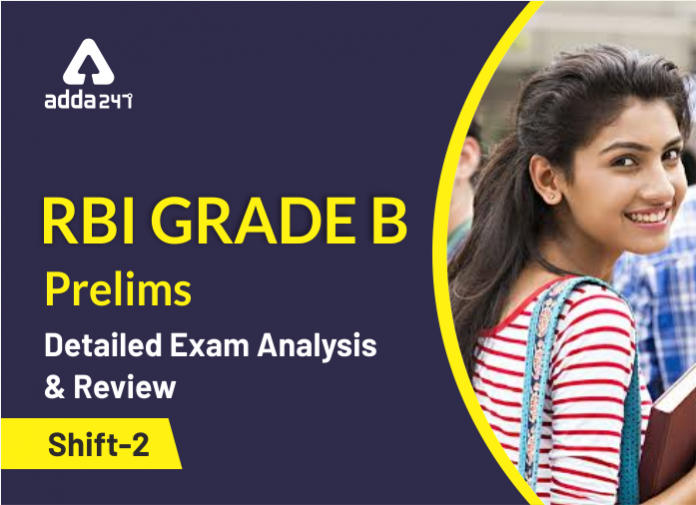 RBI Grade B prelims - Detailed Exam analysis and Review, Shift-2 - Blog