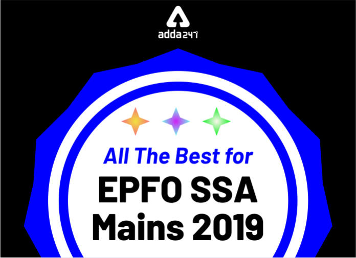 All The Best For EPFO SSA Mains 2019