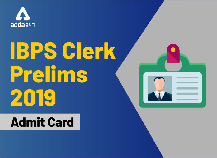 IBPS क्लर्क प्रीलिम्स 2019 एडमिट कार्ड जारी : अभी डाउनलोड करें | Latest Hindi Banking jobs_2.1