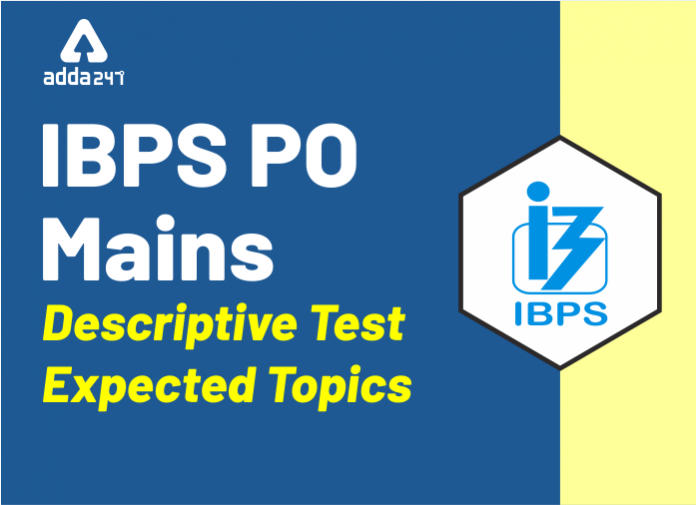 IBPS PO Mains Descriptive Test Expected Topics