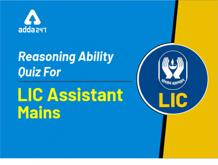 Reasoning Ability Quiz For LIC Assistant Mains