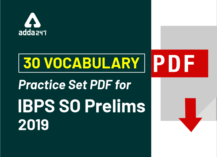 IBPS SO प्रीलिम्स 2019 के लिए 30 Vocabulary प्रैक्टिस सेट PDF | Latest Hindi Banking jobs_2.1