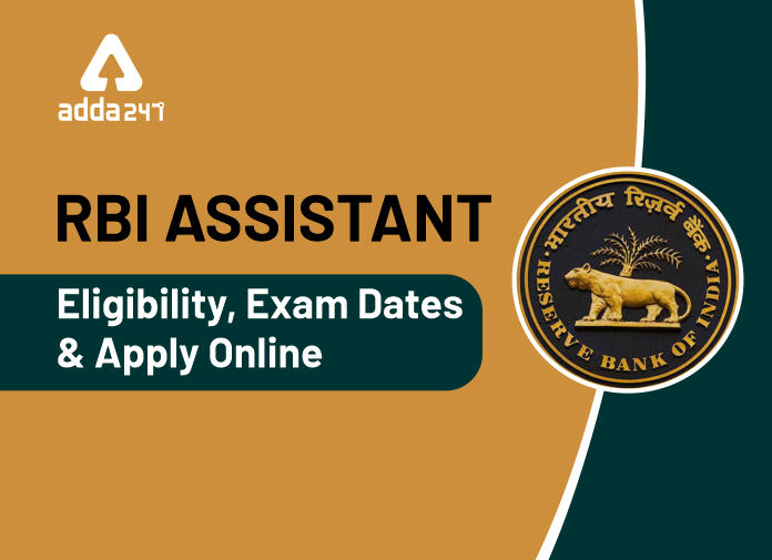 RBI Assistant Eligibility, Exam Dates & Apply Online