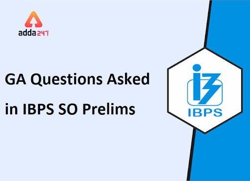 IBPS SO प्रीलिम्स (राजभाषा अधिकारी) 2019 शिफ्ट-1 में पूछे गये GA प्रश्न | Latest Hindi Banking jobs_2.1