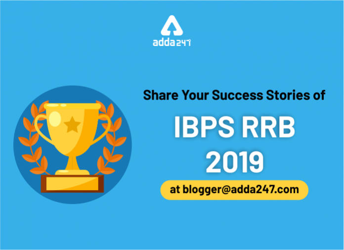 Share your success stories of IBPS RRB 2019 - Blog