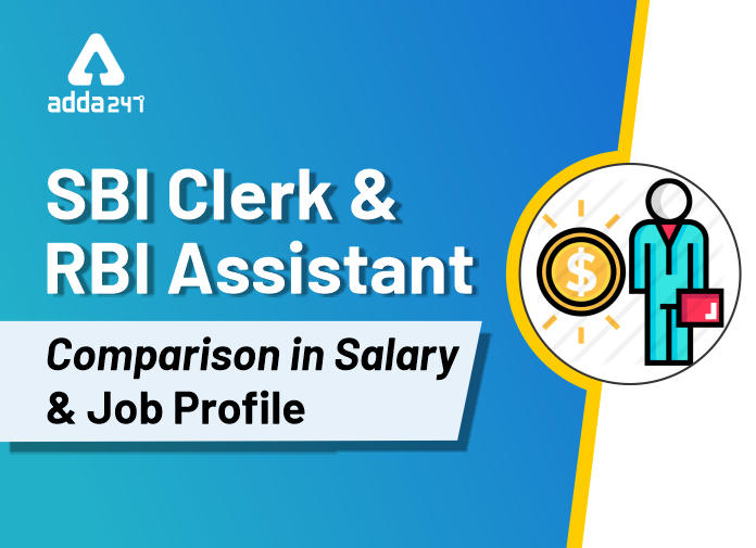 SBI Clerk and RBI Assistant Comparison in Salary & Job Profile