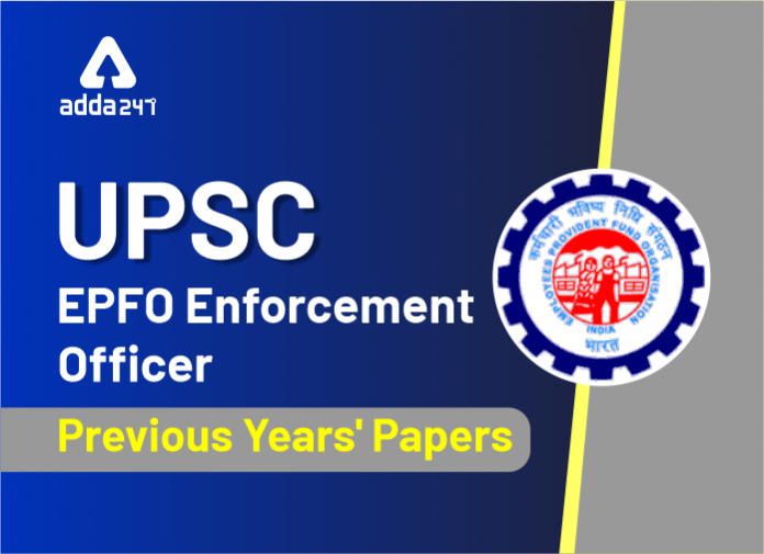 UPSC EPFO Enforcement Officer Previous Years' Papers
