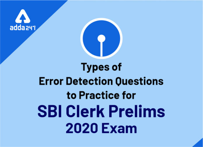 Types of Error Detection Questions to Practice for SBI Clerk Prelims 2020 Exam