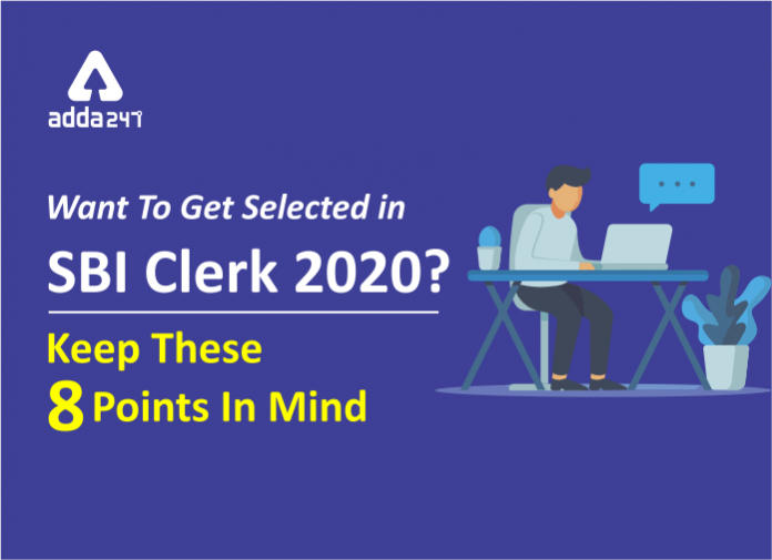 Want To Get Selected In SBI Clerk 2020 - Keep These 8 Points In Mind - Blog