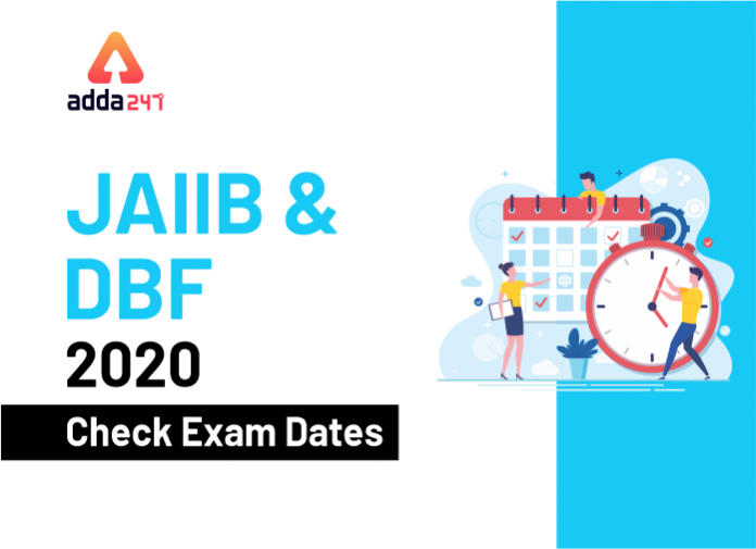 JAIIB & DBF 2020 Check Exam Dates