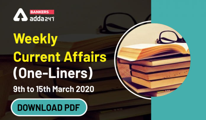 Weekly One Liners 9th to 15th March 2020 - APP