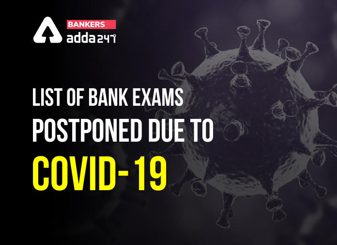 List of Bank Exams Postponed Due to COVID-19 - Blog