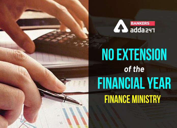 No Extension of the Financial Year - Finance Ministry -Blog