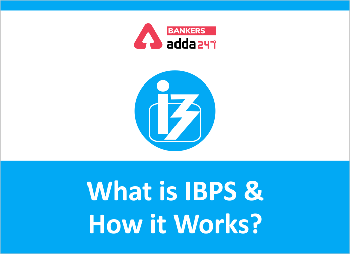 What is IBPS and How it Works - Blog