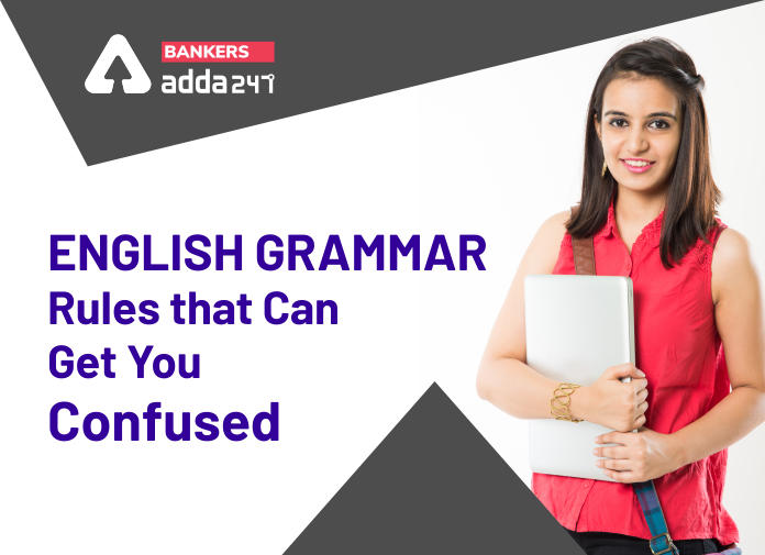 English Grammar Rules that Can Get You Confused | Latest Hindi Banking jobs_2.1