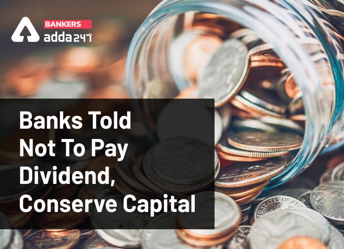 Banks Told Not To Pay Dividend, Conserve Capital - Blog