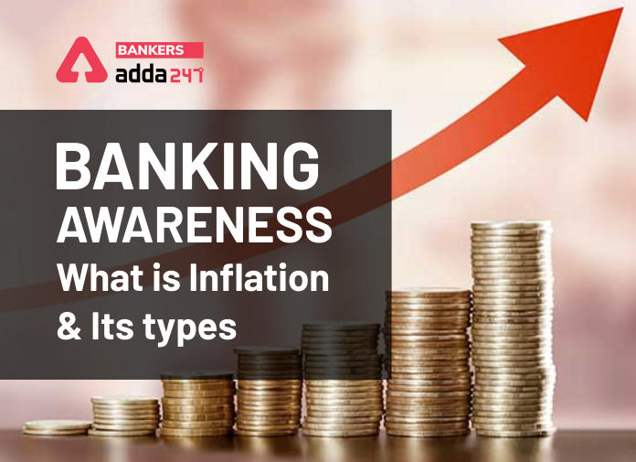 Banking Awareness - What is Inflation & Its types - Blog