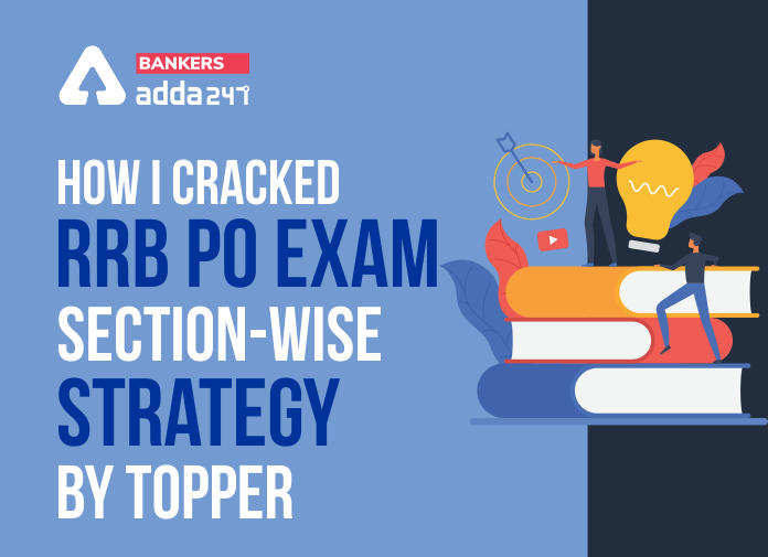 How I Cracked RRB PO Exam - Section-Wise Strategy by Topper - Blog