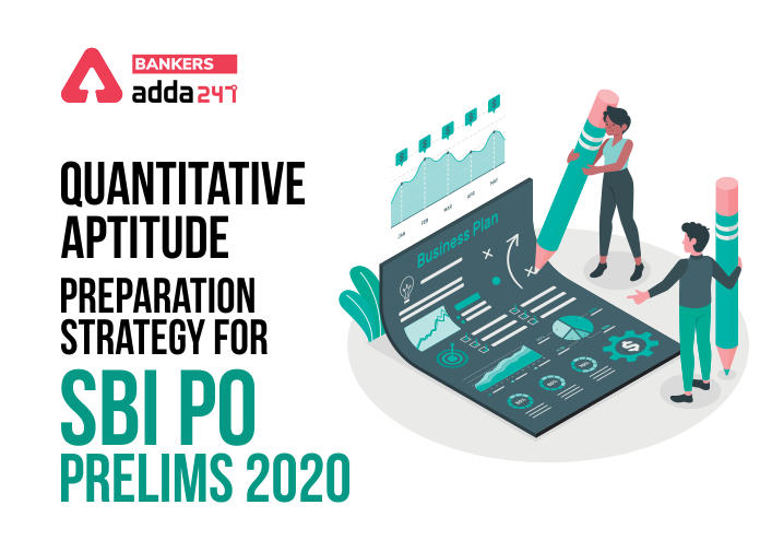 Quantitative Aptitude Preparation Strategy for SBI PO Prelims 2020 - Blog