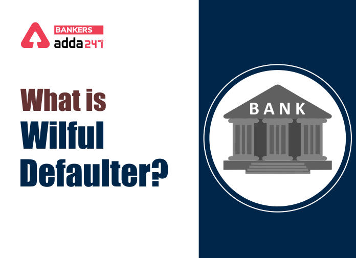 What Is Wilful Defaulter-Blog