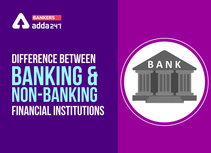 Difference between banking and non-banking financial institutions-Blog