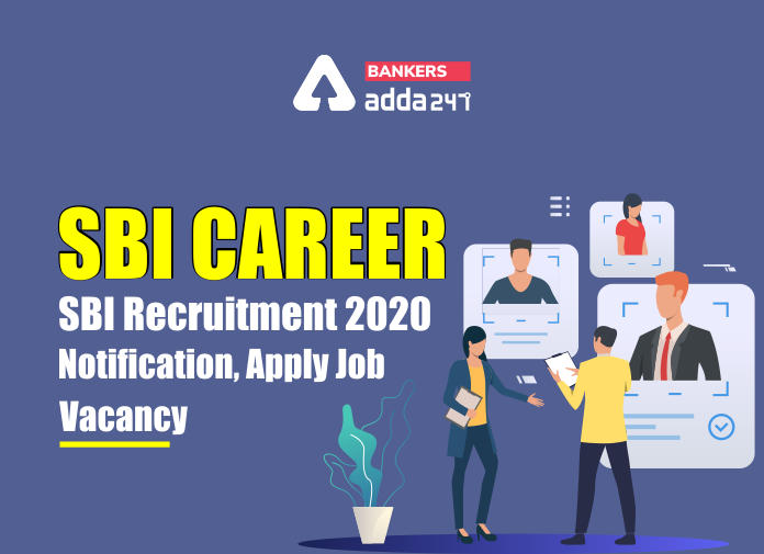 SBI Career - SBI Recruitment 2020, Notification, Apply Job, Vacancy - Blog