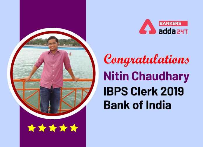 "Believe in yourself" – नितिन चौधरी, IBPS क्लर्क 2019, बैंक ऑफ इंडिया में चयनित | Latest Hindi Banking jobs_2.1
