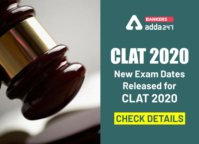 CLAT 2020 - New Exam Dates released for CLAT 2020 - Check Details - Blog