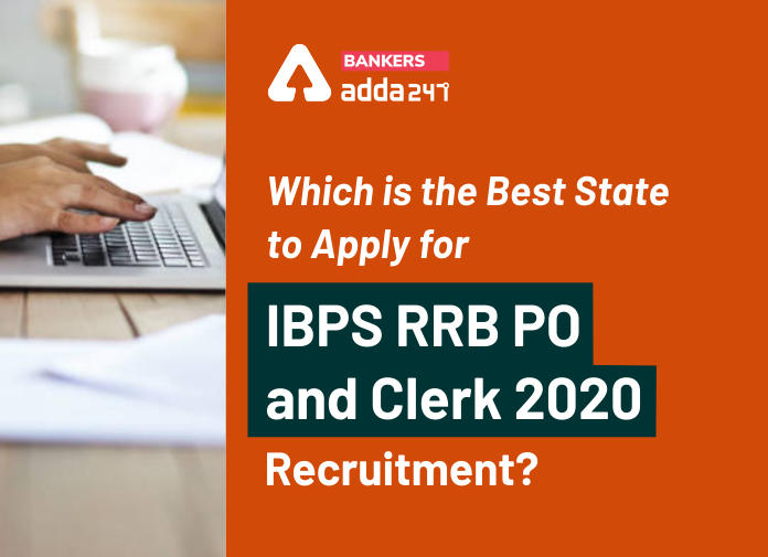 Which is the best state to Apply for IBPS RRB PO and Clerk 2020 Recruitment - Blog
