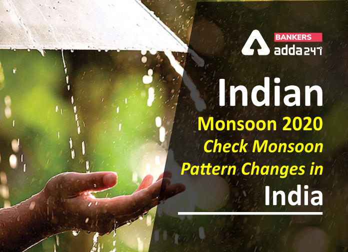 Indian Monsoon 2020 - Check Monsoon Pattern Changes in India - Blog