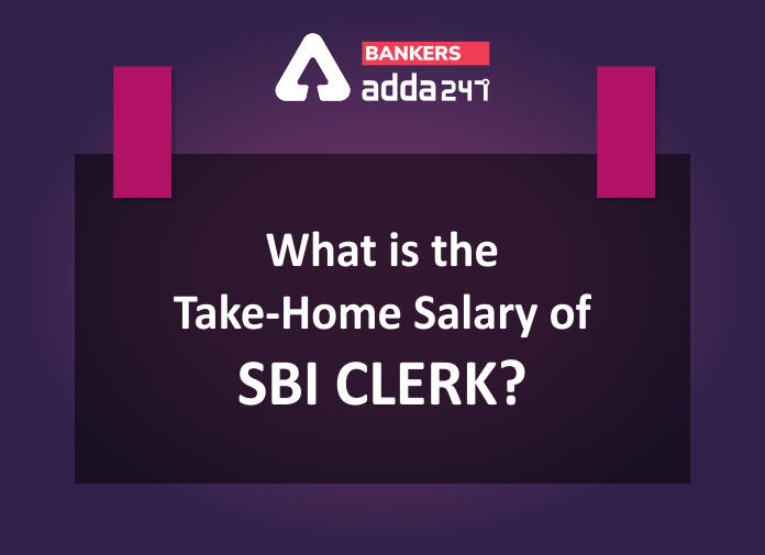 What is the take-home salary of SBI clerk-Blog