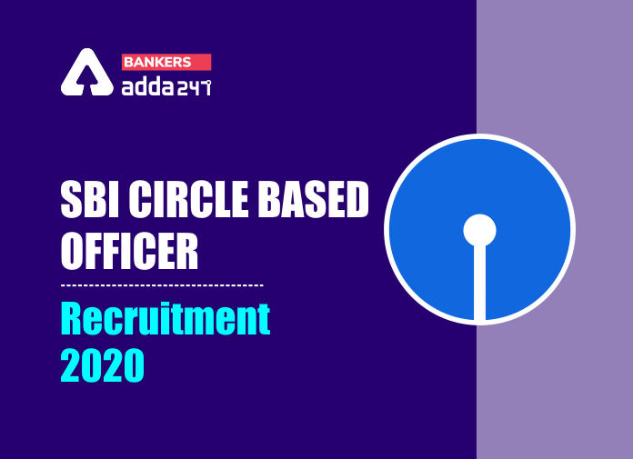 SBI Circle Based Officer Recruitment 2020 - Blog