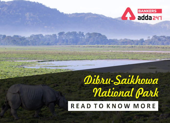 Dibru-Saikhowa National Park - Read to know more - Blog