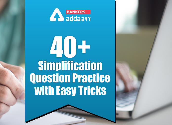 40+ Simplification Question Practice with Easy Tricks - Blog