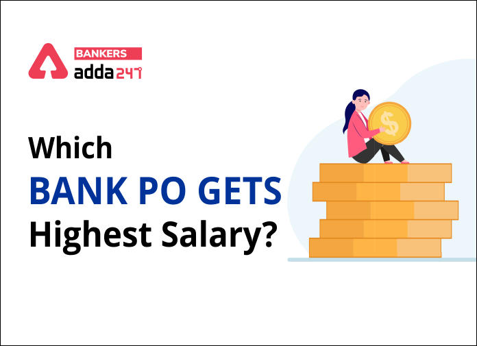 Which Bank PO Gets Highest Salary-Blog