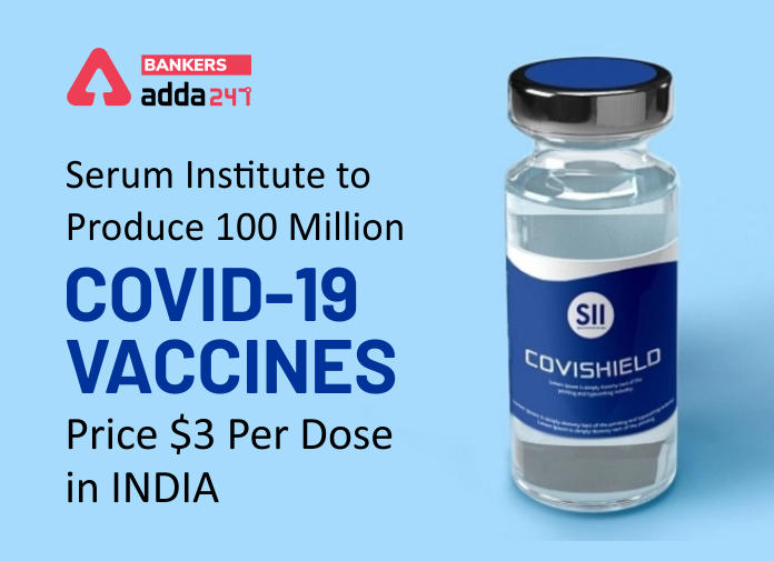 Serum Institute to Produce 100 million COVID-19 Vaccines, price $3 per dose in India - Blog