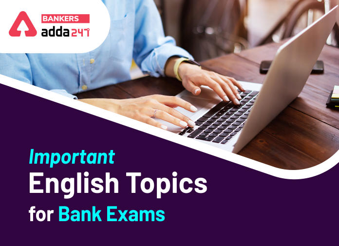 Important English Topics for Bank Exams - Blog