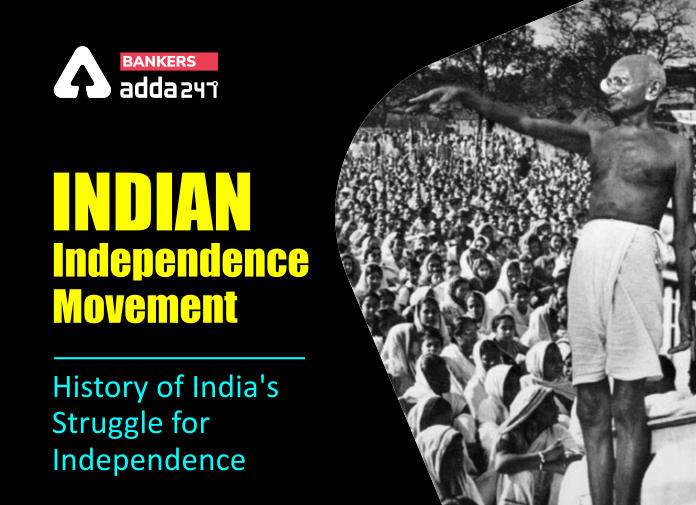 Indian Independence Movement- History of India's Struggle for Independence - Blog