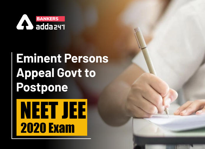 Eminent persons appeal Govt to Postpone NEET JEE 2020 exam - Blog