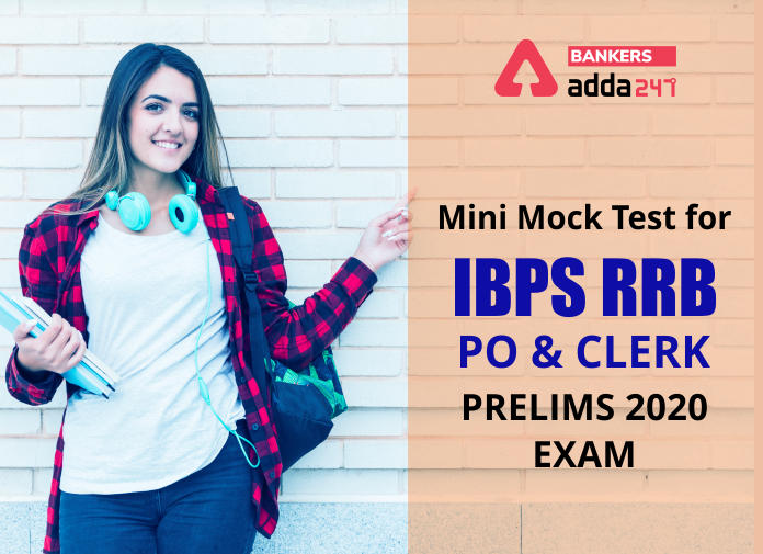 Mini Mock Test for IBPS RRB PO & Clerk Prelims 2020 Exam - Blog